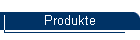 Produkte